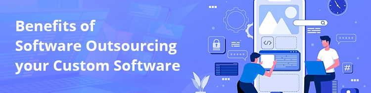 Advantage of Outsourcing Software Development