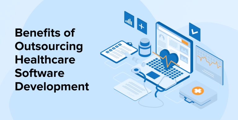 Benefits of Outsourcing Healthcare Software Development