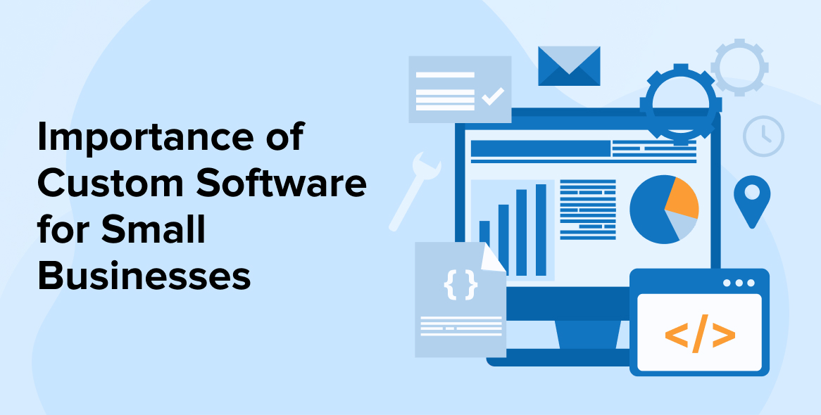 Importance of Custom Software for Small Businesses
