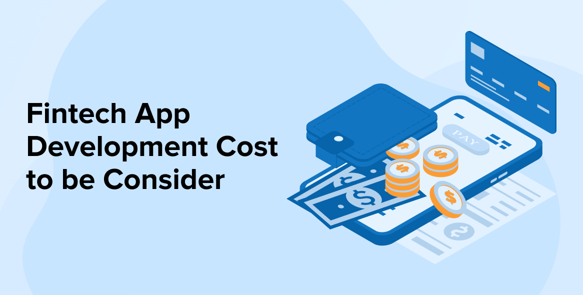 Fintech App Development Cost to be Consider