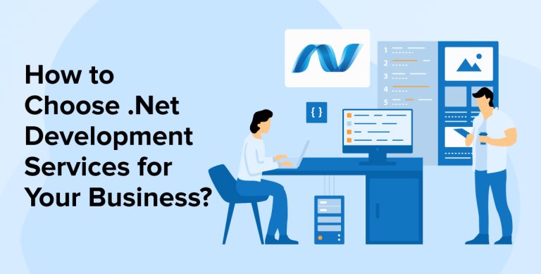 How to Choose .Net Development Services for Your Business?