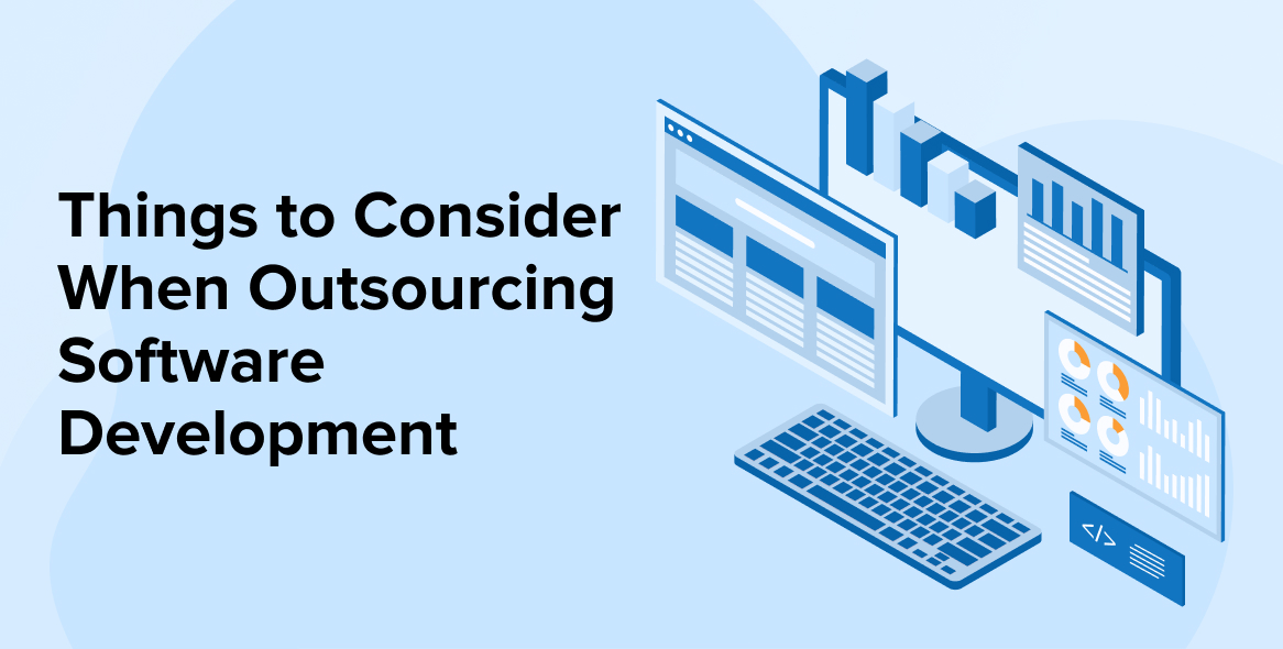 Things to Consider When Outsourcing Software Development
