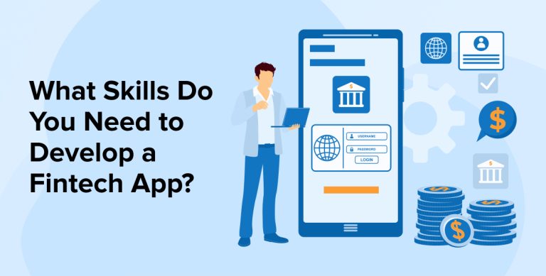 What Skills Do You Need to Develop a Fintech App?