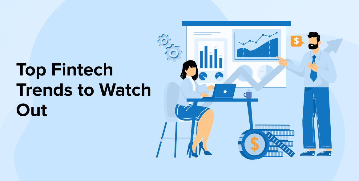 Top Fintech Trends to Watch Out