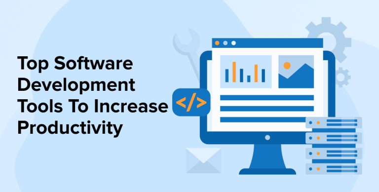 Top Software Development Tools To Increase Productivity