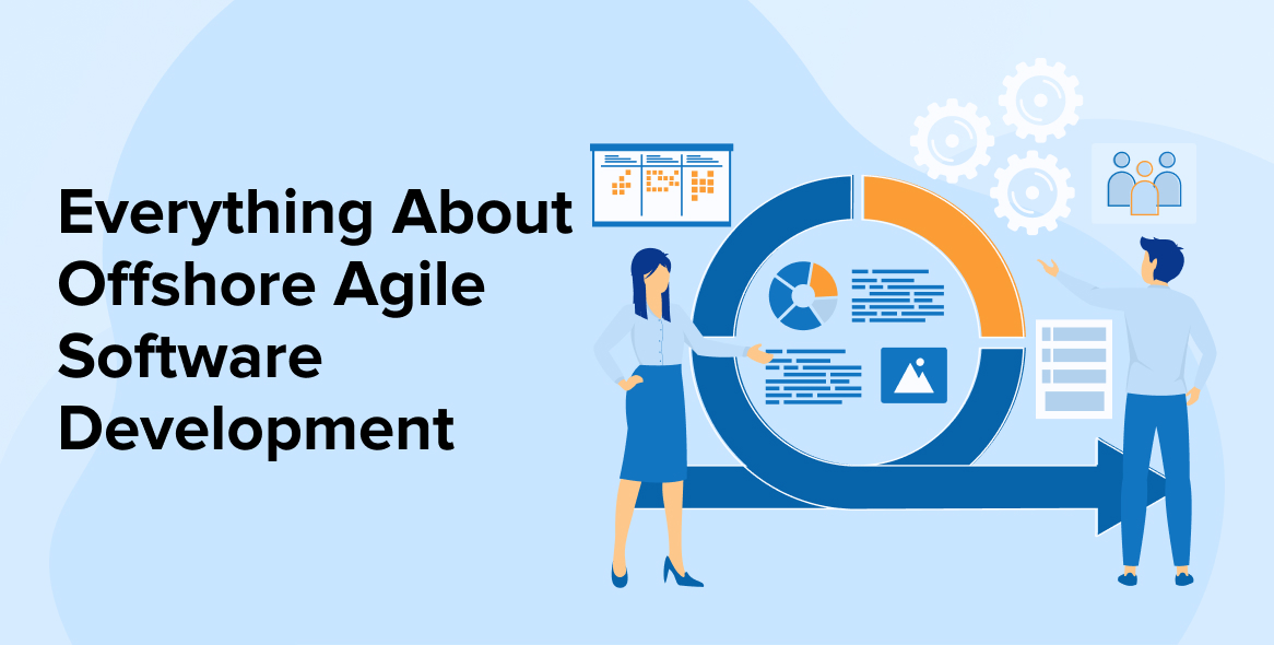 Everything About Offshore Agile Software Development