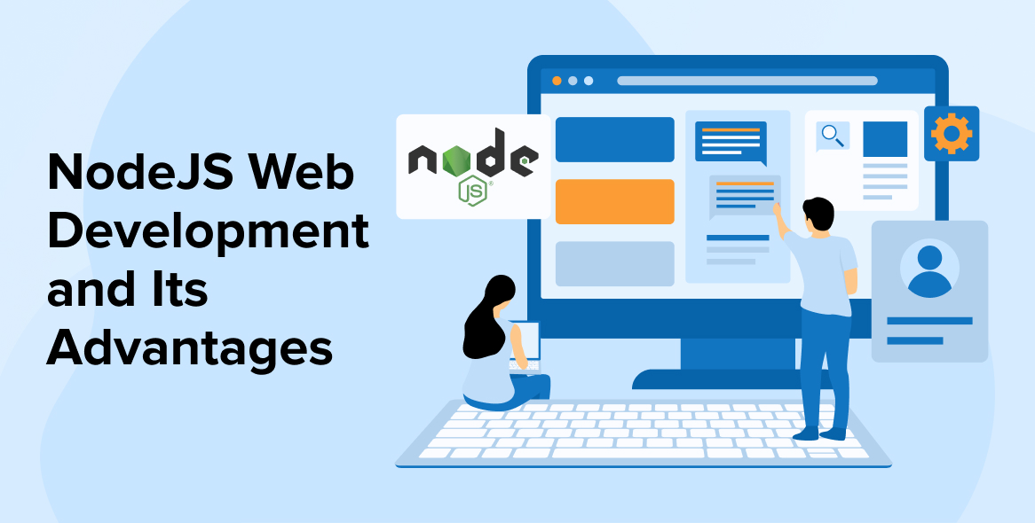Node JS Web Development and Its Advantages