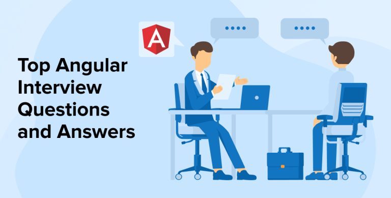 Top Angular Interview Questions and Answers
