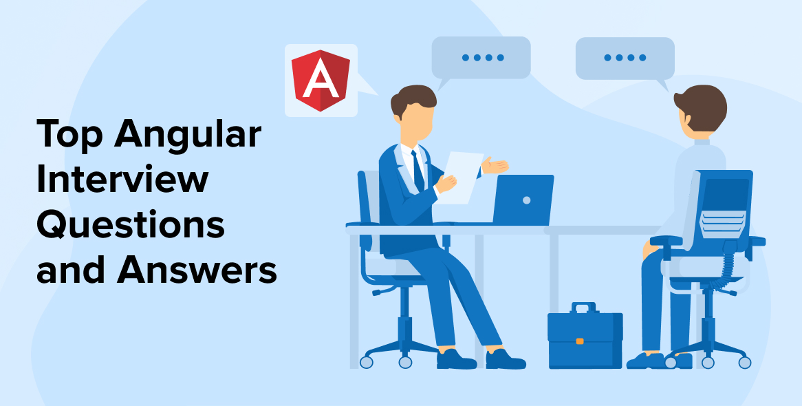 Top Angular Interview Questions and Answers