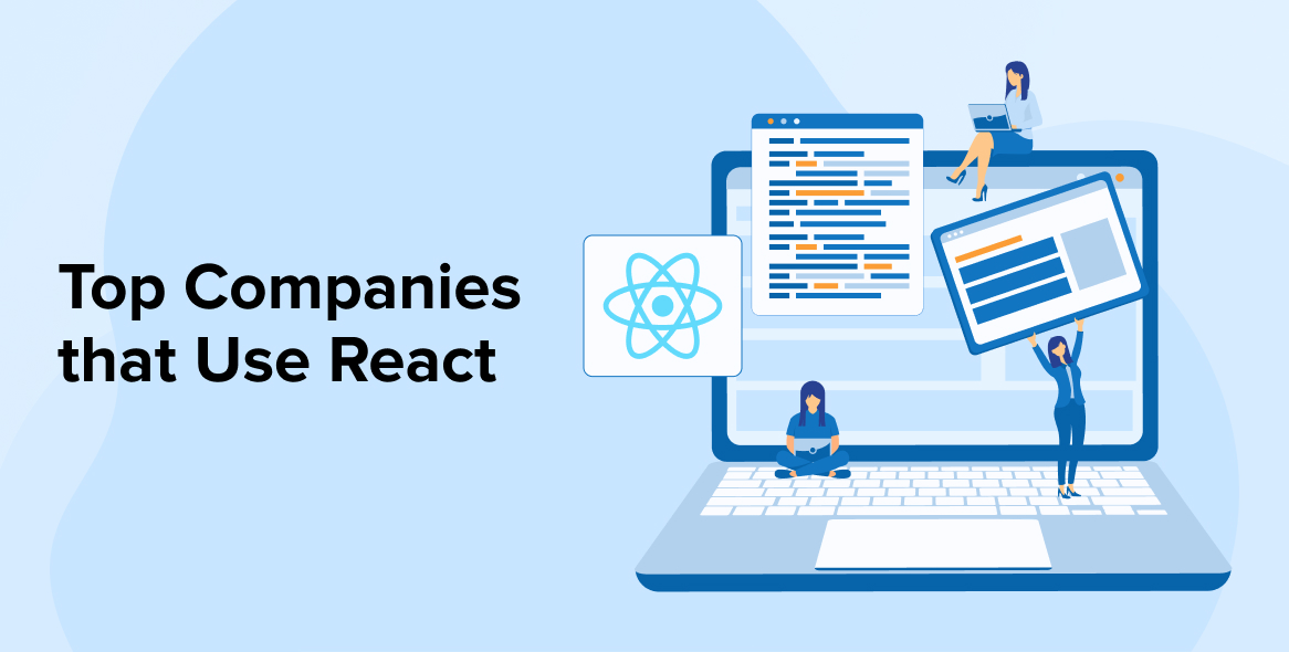 Top 10 Companies that Use  React