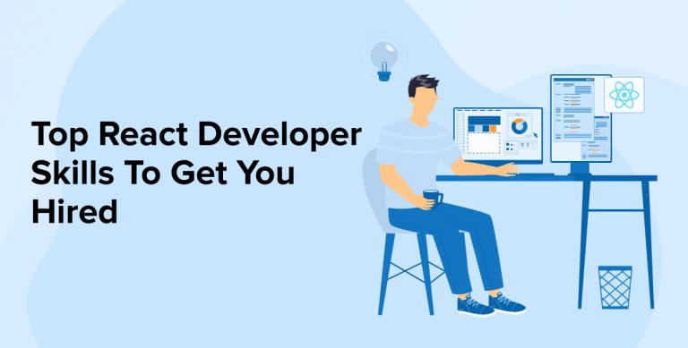 Top React Developer Skills To Get You Hired