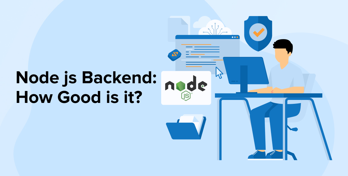 Node js Backend: How Good is it?