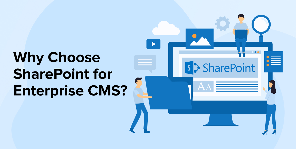 Why Choose SharePoint for Enterprise CMS?