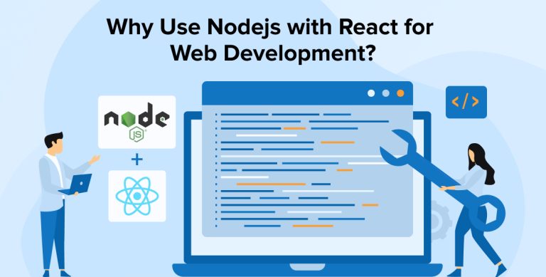 Why Use Nodejs with React for Web Development?