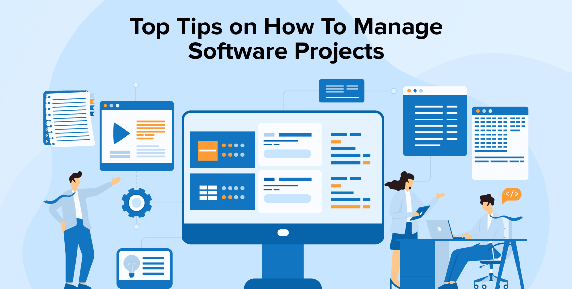 Top 10 Tips on How To Manage Software Projects