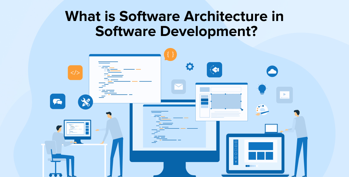 What is Software Architecture in Software Development?