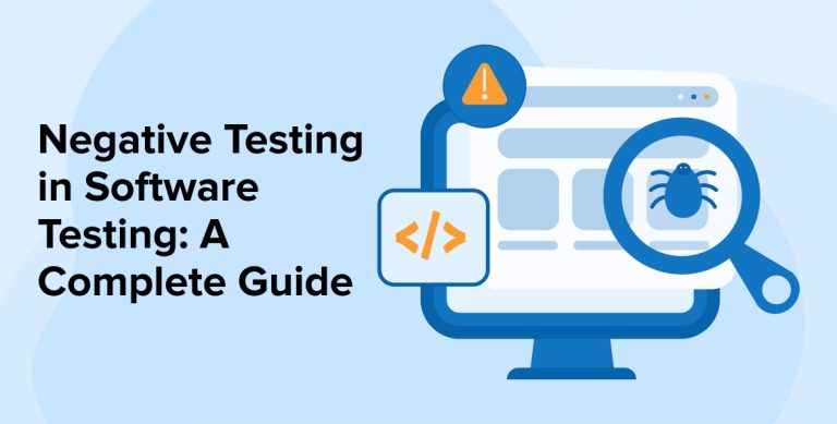 Negative Testing in Software Testing: A Complete Guide