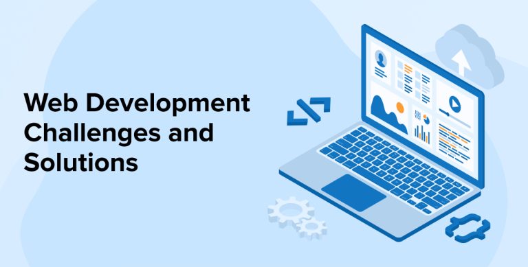 Web Development Challenges and Solutions