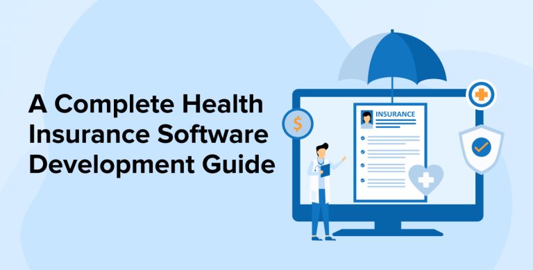 A complete Health insurance software development guide